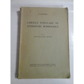CARTILE POPULARE IN LITERATURA ROMANEASCA VOL II EPOCA INFLUENTEI GRECESTI - N. CARTOJAN